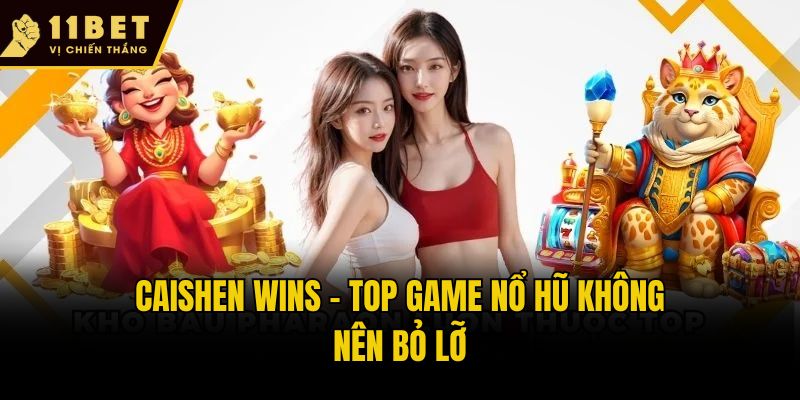 Caishen Wins - Top game nổ hũ không nên bỏ lỡ